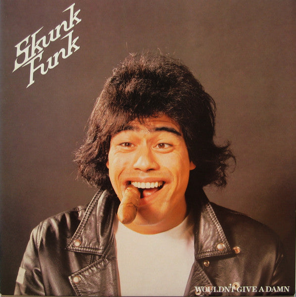 Skunk Funk- Wouldn't Give a Damn