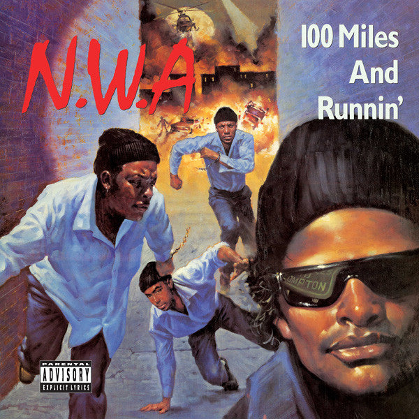 N.W.A- 100 Miles & Runnin