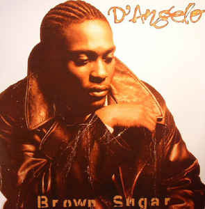 D’Angelo - brown sugar