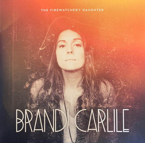 Brandi carlile - the firewatcher’s daughter