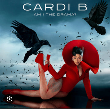 Cardi B- am I the drama?
