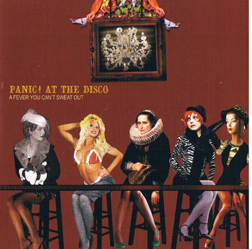 Panic At the Disco- a fever you can’t sweat out