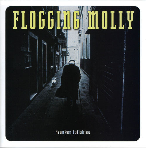 Flogging Molly- drunken lullabies