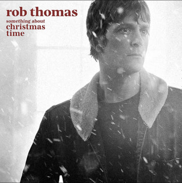 Rob Thomas - something about Christmas time