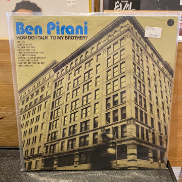 BEN PIRANI - HOW DO I TALK TO MY BROTHER - New Vinyl Record VL -