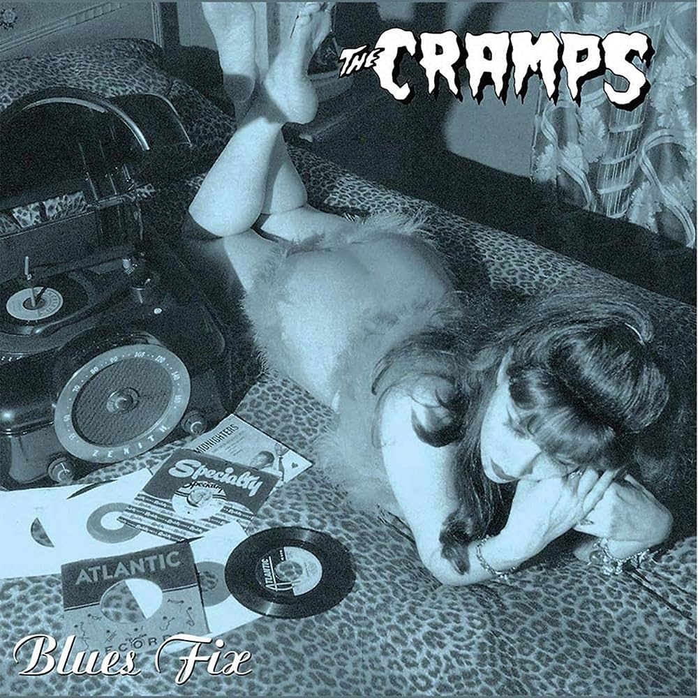 Cramps- Blues Fix