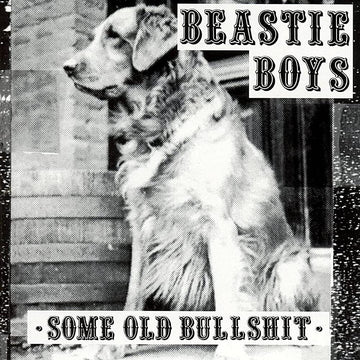 Beastie Boys- Some Old Bullshit