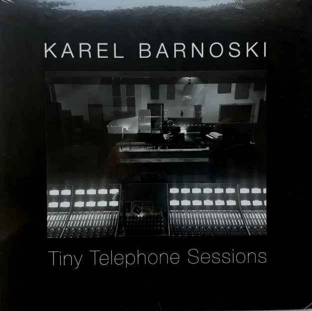 Karel Barnoski - Tiny Telephone Sessions