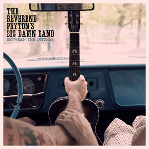 The Reverend Peyton's Big Damn Band - between the ditches USED VINYL