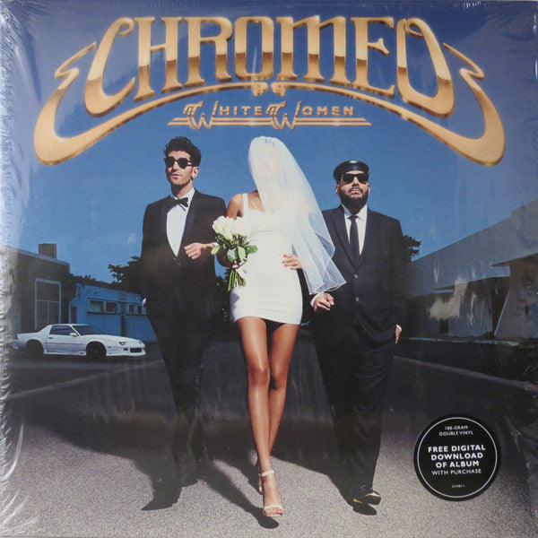 Chromeo- white women