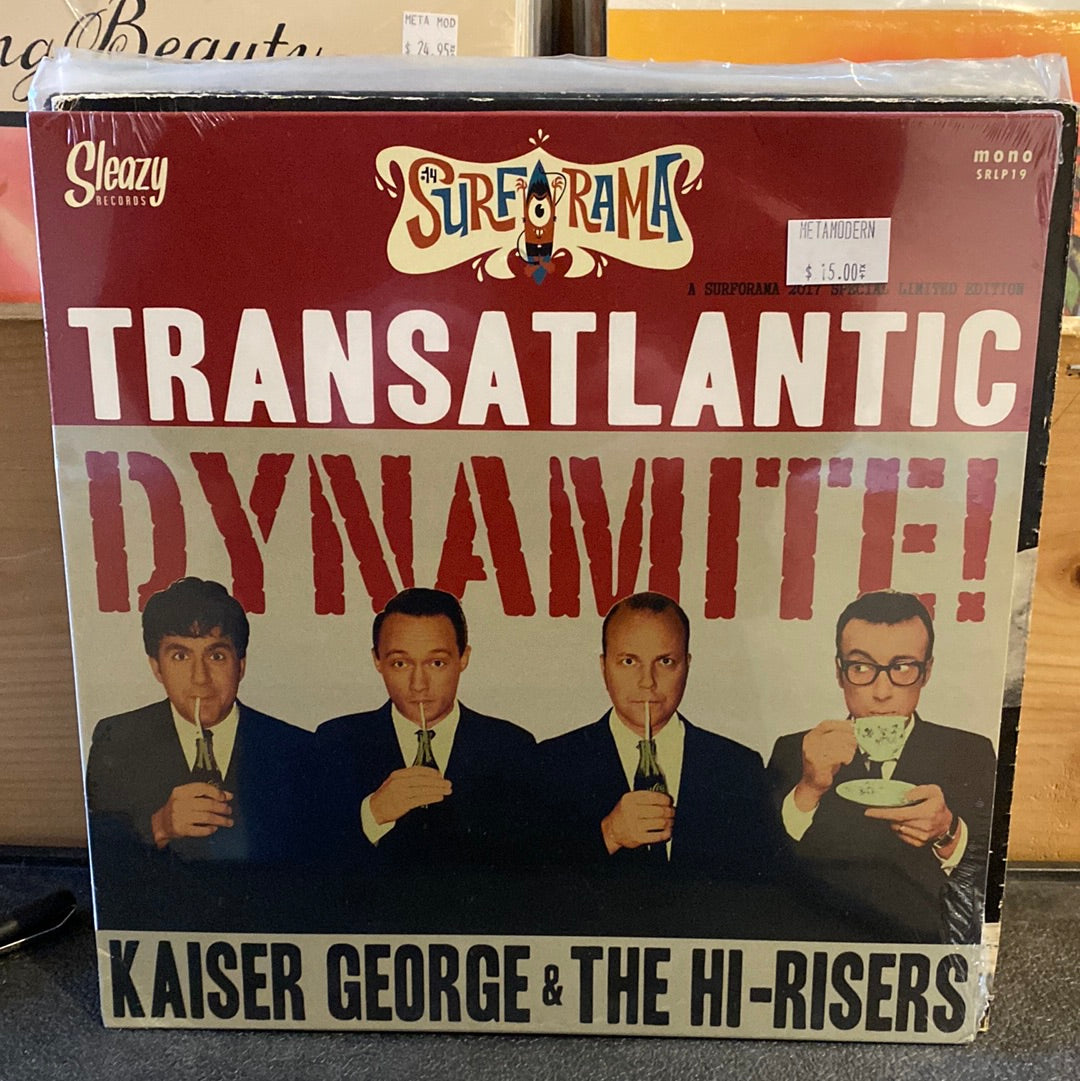 KAISER GEORGE & THE HI-RISERS - Transatlantic Dynamite (LP) - Vinyl Revival/N...