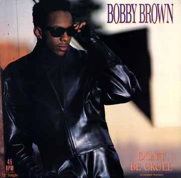Bobby brown - don’t be cruel
