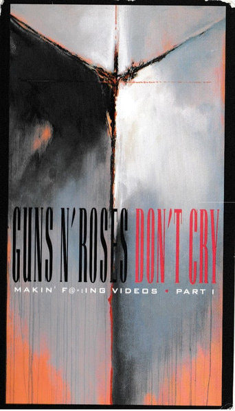 Guns N’ Roses - don’t cry VHS