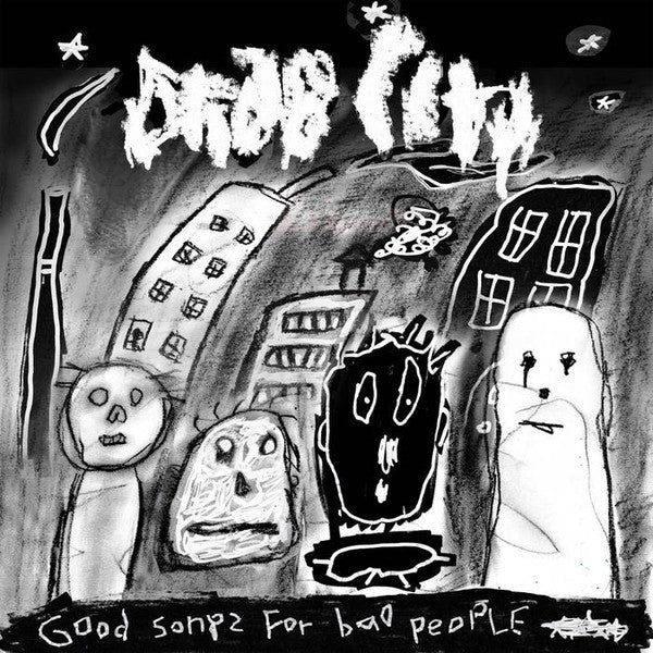 Drab city - good songs for bad people