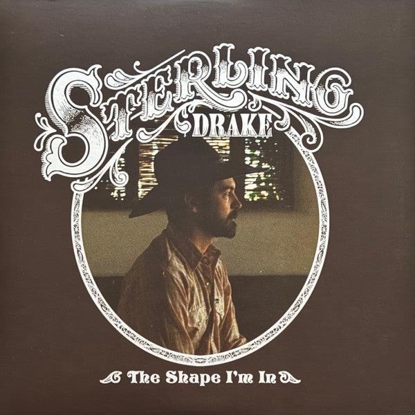Sterling Drake - The Shape I’m In