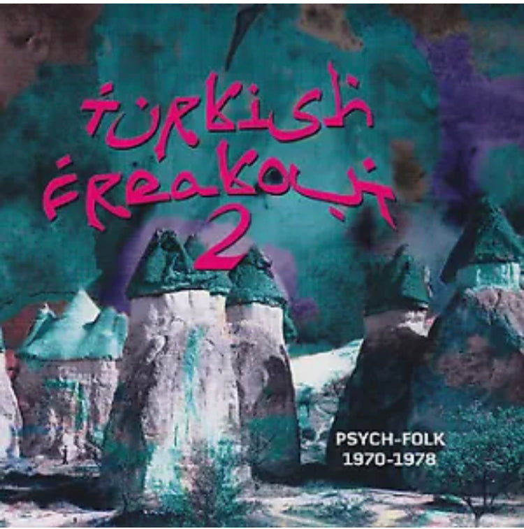 Turkish Freakout 2 Psych-Folk 1970-1978