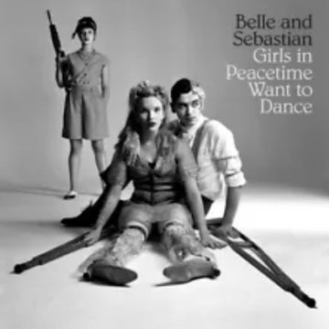 Belle and Sebastian - Girls in Peacetime Want to Dance