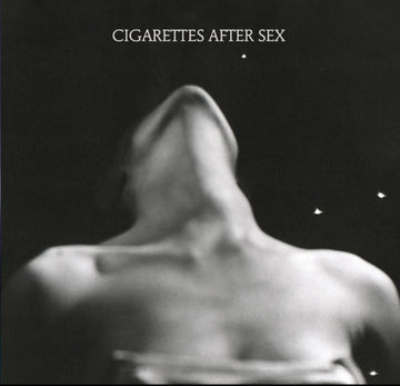 Cigarettes After Sex - I.