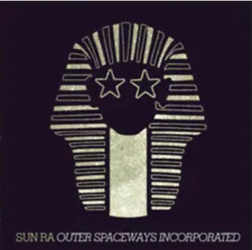 Sun Ra- Outer Spaceways Inc