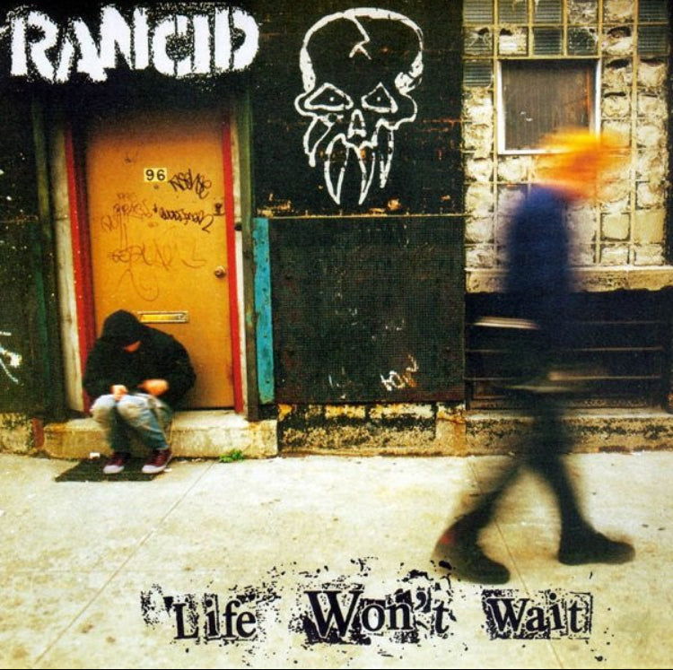 Rancid - Life Won't Wait