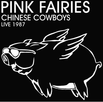 Pink Fairies- Chinese Cowboys Live 1987