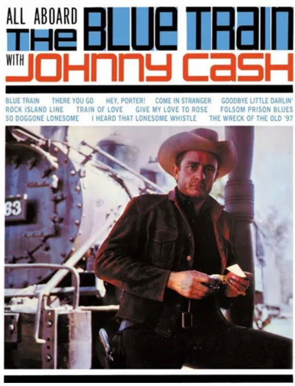 Johnny Cash - All Aboard The Blue Train With Johnny Cash