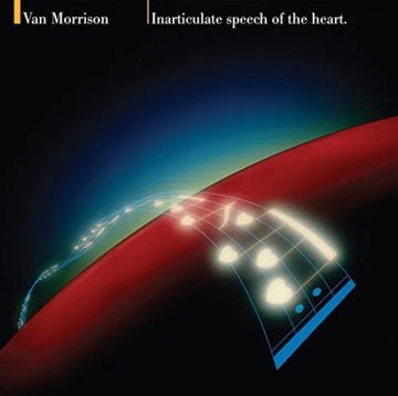 Van Morrison- Inarticulate Speech of the Heart