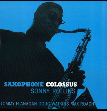 Sonny Rollins - Saxophone Colossus