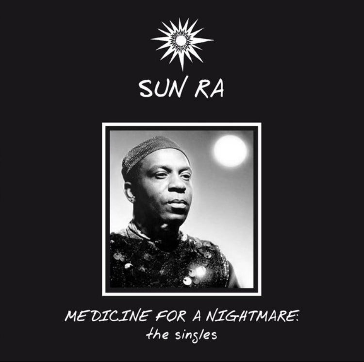 Sun Ra- Medicine for a Nightmare