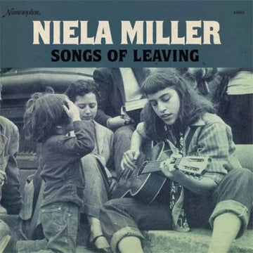 Niela Miller- Songs of Leaving