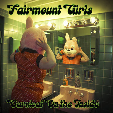 Fairmount Girls - Carnival on the Inside