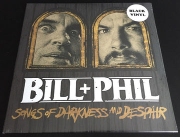 Bill + Phil - songs of darkness and despair 10” - used nm