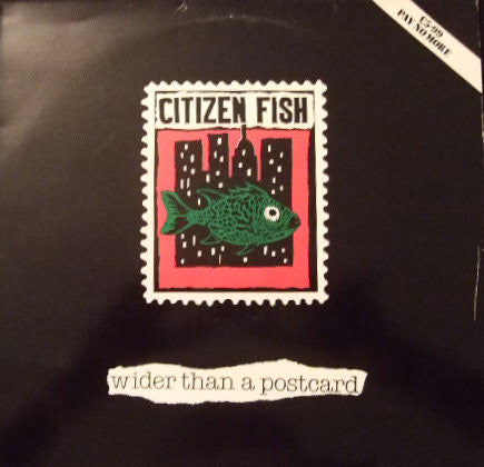 Citizen Fish - Wider Than A Postcard