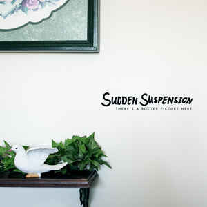 Sudden Suspension- There’s A Bigger Picture Here White Green Splatter Vinyl /150