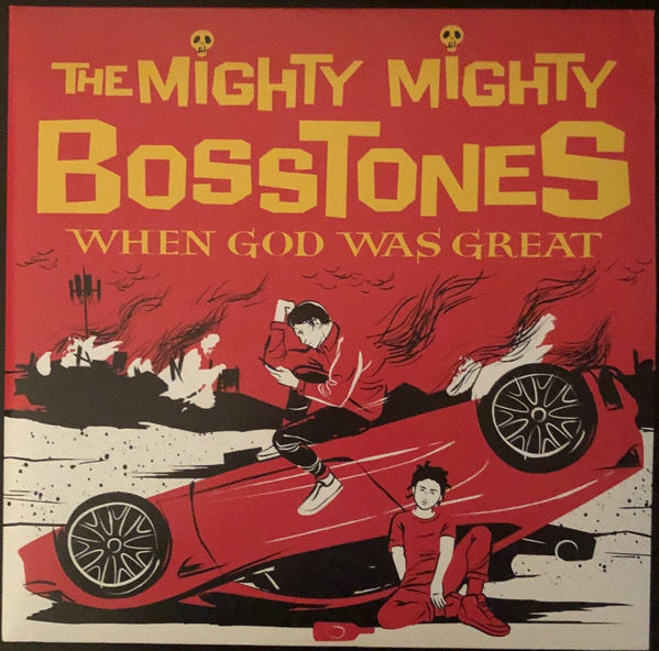 THE MIGHTY MIGHTY BOSSTONES - WHEN GOD WAS GREAT