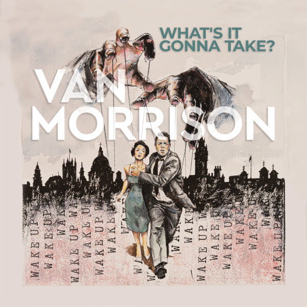 Van Morrison - what’s it gonna take