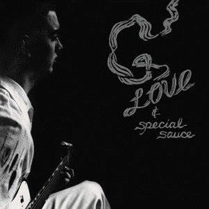 G love & special sauce