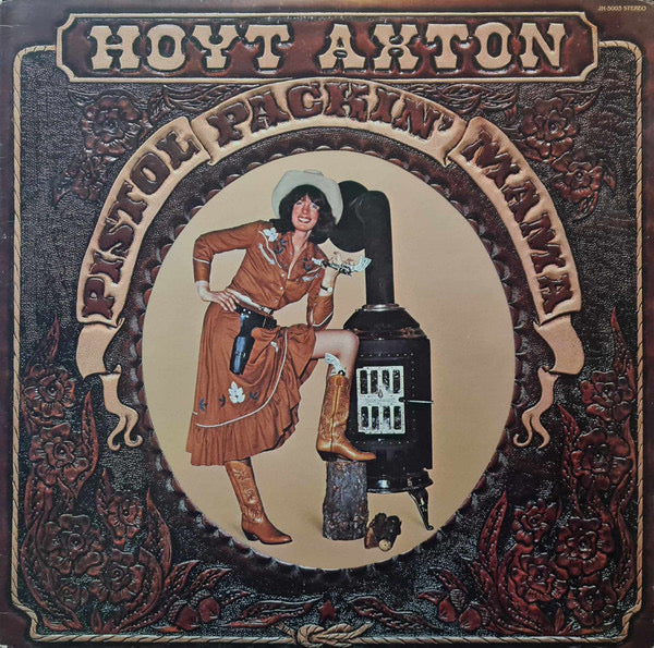Hoyt axton - pistol packin’ mama