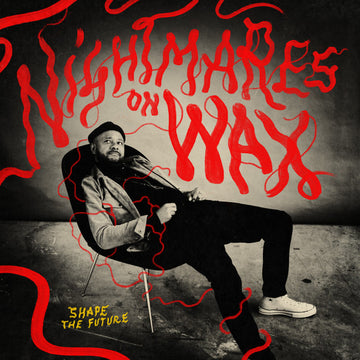Nightmares on Wax- Shape the Future