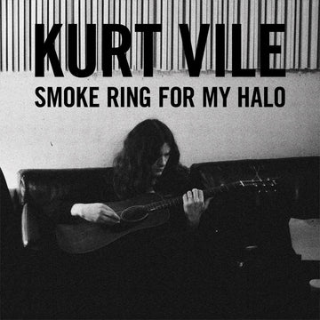 Kurt Vile- Smoke Ring For My Halo