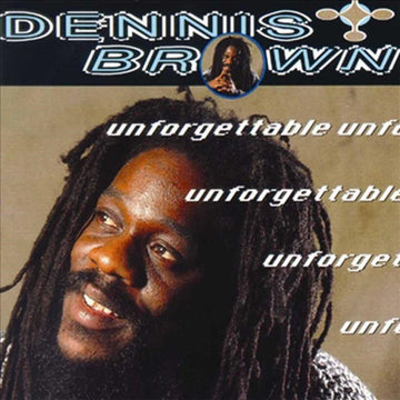 Dennis Brown- Unforgettable