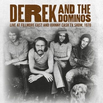 Derek & The Dominos- Live At The Fillmore East & Johnny Cash Show