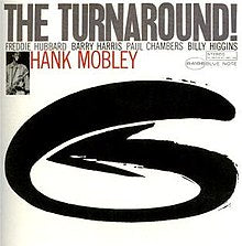 Hank Mobley- The Turnaround