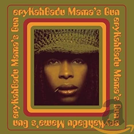 Erykah Badu- Mama's Gun