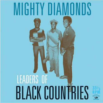 Mighty Diamonds- Leaders Of Black Countries
