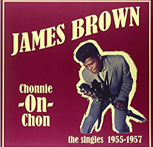 James Brown- Chonnie On Chon The Singles