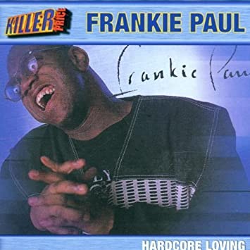 Frankie Paul- Hardcore Loving