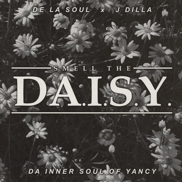 De La Soul & J Dilla- Smell The DAISY