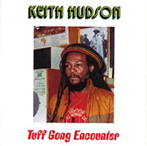 Keith Hudson- Tuff Gong Encounter
