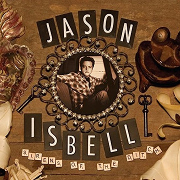 Jason Isbell- Sirens of the Ditch
